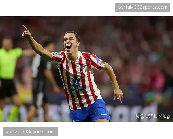 格里茨曼与阿尔瓦雷斯搭档默契 马竞锋线完成更新换代